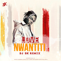 CKay - Love Nwantiti (Remix) - DJ SK by DJ SK