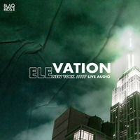 Elevation NYC Live Audio by Blaqrose Supreme