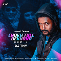 Chokh Tule Dekho Na (Remix) - Dj TNY by Dj TNY