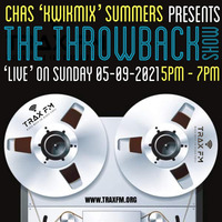 Chas Summers The Throwback Show Replay On www.traxfm.org - 5th September 2021 by Trax FM Wicked Music For Wicked People