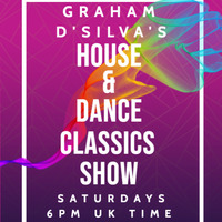 Graham D'Silva's House &amp; Dance Classics Show Replay On www.traxfm.org - 11th September 2021 by Trax FM Wicked Music For Wicked People