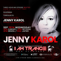 Jenny Karol - Guest Mix for  &quot;I AM TRANCE&quot; by Jenny Karol ॐ