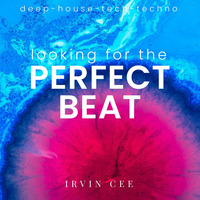 Looking for the Perfect Beat 2021-44 - RADIO SHOW by Irvin Cee by Irvin Cee