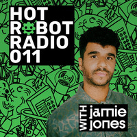 Hot Robot Radio 011 by Jamie Jones by Techno Music Radio Station 24/7 - Techno Live Sets