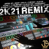 2K21 REMIX BY J.PALENCIA (JS MUSIC 2021) by j.palencia 2