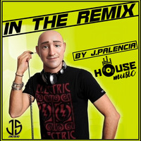IN THE REMIX BY J.PALENCIA (JS MUSIC 2021) by j.palencia 2
