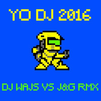 DJ Cerla - Yo DJ (DJ WAJS VS J&amp;G Remix) by DJ CERLA