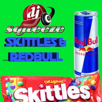 Skittles &amp; RedBull by Dj Squeeze