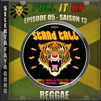 Pull It Up - Episode 05 - S13 by DJ Faya Gong