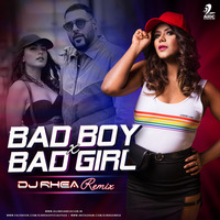 Bad Boy X Bad Girl (Remix) - DJ Rhea by AIDC