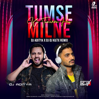 Tumse Milne Ki Tamanna Hai (Remix) - DJ ADITYA x DJ DJ Ku7X by AIDC