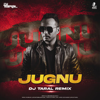 Jugnu (Remix) - DJ Taral by AIDC
