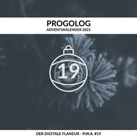 der digitale Flaneur - P.W.A. #19 - Finding My Way By Singing This Tune [progoak21] by Progolog Adventskalender [progoak21]