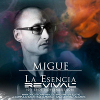 Migue - Esencia Revival 13-11-2016 by NeGRo83jm BLoG
