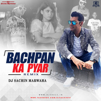 Bachpan Ka Pyar (Remix) - DJ Sachin Marwaha by DJsBuzz