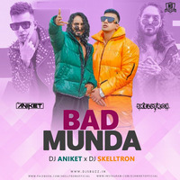 Bad Munda Remix - DJ Aniket x DJ Skelltron by DJsBuzz
