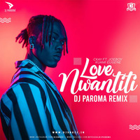 Ckay - Love Nwantiti (Remix) | DJ Paroma by DJsBuzz