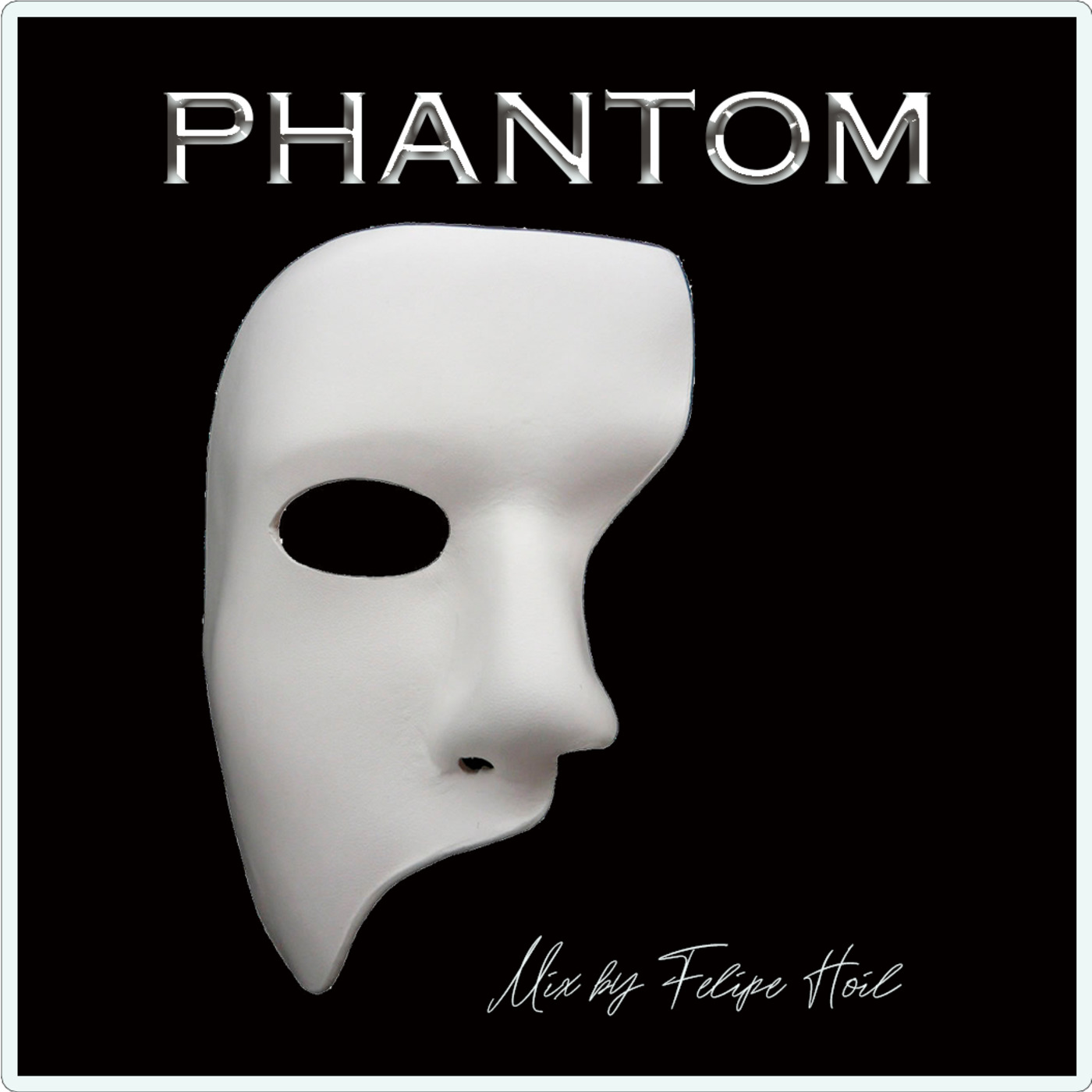 Phantom - Mix by Felipe Hoil