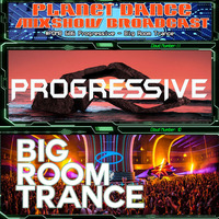 Planet Dance Mixshow Broadcast 686 Progressive - Big Room Trance by Planet Dance Mixshow Broadcast