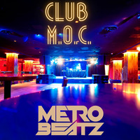 Club M.O.C. (Aired On MOCRadio.com 11-20-21) by Metro Beatz