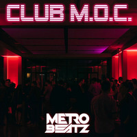 Club M.O.C. (Aired On MOCRadio.com 11-27-21) by Metro Beatz