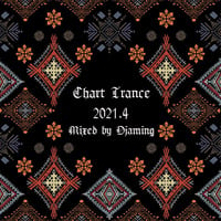 Chart Trance 2021.4 (2021 Mixed by Djaming) by Gilbert Djaming Klauss