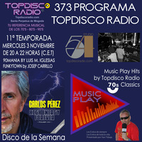 373 Programa Topdisco Radio – Music Play Topdisco Hits 70’s Legends - Funkytown - 90mania - 03.11.21 by Topdisco Radio