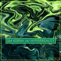 SM KERIM - Hyperreality (21#11) by SM KERIM