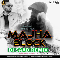 Majha Block  | Dj Saad Remix | Mafia Trap | S Music | 2021 by Saad Official