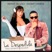 Nathy Peluso, Daddy Yankee - La Despedida (Mike Morato Mashup) by Mike Morato