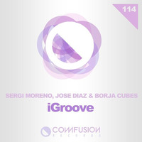 Sergi Moreno, Jose Diaz & Borja Cubes - iGroove (Original mix) [Comfusion Records] Now on Beatport by Sergi Moreno