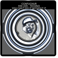cgnfuchur mix 209 - techno - you can't do without it -mix - 13.09.21 - twitch livestreamcut by cgnfuchur