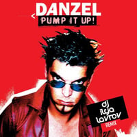 Danzel - Pump It Up (DJ ILYA LAVROV remix) by Vitali Becker