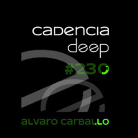 Cadencia deep #230 - Álvaro Carballo @ Physical Radio by Cadencia deep
