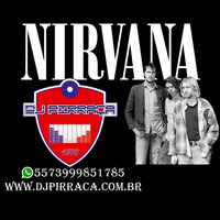 Nirvana.by.DJ.Pirraca by DJ PIRRAÇA