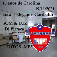 13anos.Carol.Garibalde.by.DJ.Pirraca by DJ PIRRAÇA
