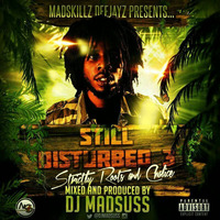 Still Disturbed 3[Roots And Chalice Edition] by DJ MADSUSS