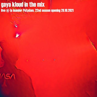 Gaya Kloud live in the mix - La Leander Potsdam 29.10.2021 by Gaya Kloud