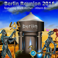 Berlin Reunion 2016 CD by DJ Steil