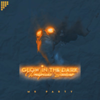 Glow In The Dark (By. Mr Party) by DJ ZU