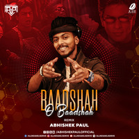 Badshah O Badshah - Abhishek Paul Remix by AIDD