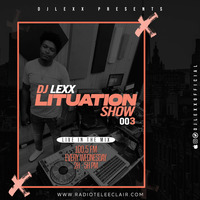 DJ LEXX - LITUATION SHOW #003 __ LIVE @RadioTeleEclair (22-09-21) by Djlexxofficial