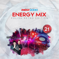 Energy Mix Katowice Vol. 21 by DeePush &amp; D-Wave (2021) up by PRAWY by Mr Right