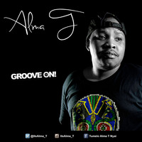 Groove On By Alma T by Alma T
