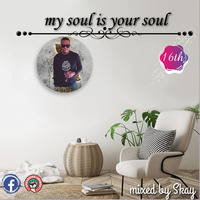 My Soul is Your Soul 16th by Skay by Exclusive Joints