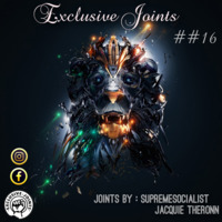 Exclusive Joints Chapter ##16 Main mix by SupremeSocialist by Exclusive Joints