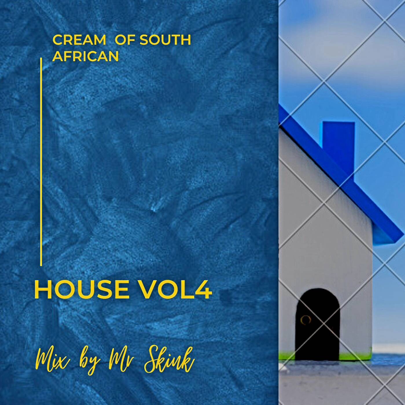 Cream Of South African House Vol 4 mix By Mr Skink episode artwork