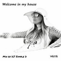 Welcome in my house V1 by DJ Simple D