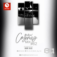 Weekend Cognac Mix, Sir KG Selections #62 Birthday 2Hour Special by SIR KG BA
