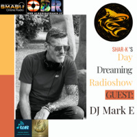DJ Mark E, Shar-K - Day Dreaming Radioshow ep.64 by  Shar-K